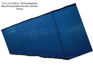 72 in. H x 600 in. W Polyethylene Blue Privacy/Wind Screen Garden Fence