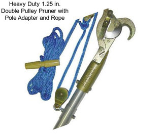 Heavy Duty 1.25 in. Double Pulley Pruner with Pole Adapter and Rope