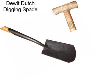 Dewit Dutch Digging Spade