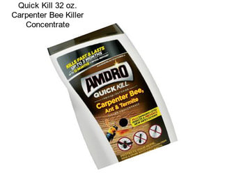 Quick Kill 32 oz. Carpenter Bee Killer Concentrate