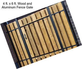 4 ft. x 6 ft. Wood and Aluminum Fence Gate