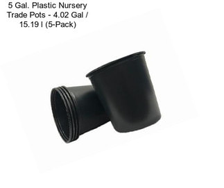 5 Gal. Plastic Nursery Trade Pots - 4.02 Gal / 15.19 l (5-Pack)