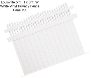 Louisville 5 ft. H x 8 ft. W White Vinyl Privacy Fence Panel Kit
