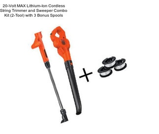 20-Volt MAX Lithium-Ion Cordless String Trimmer and Sweeper Combo Kit (2-Tool) with 3 Bonus Spools