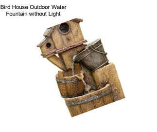 Bird House Outdoor Water Fountain without Light