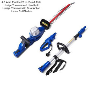 4.6 Amp Electric 20 in. 2-in-1 Pole Hedge Trimmer and Handheld Hedge Trimmer with Dual Action Laser Cut Blades