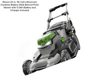 Recon 20 in. 56 Volt Lithium-Ion Cordless Battery Walk Behind Push Mower with 5.0Ah Battery and Charger Included