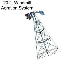 20 ft. Windmill Aeration System