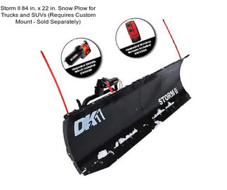 Storm II 84 in. x 22 in. Snow Plow for Trucks and SUVs (Requires Custom Mount - Sold Separately)