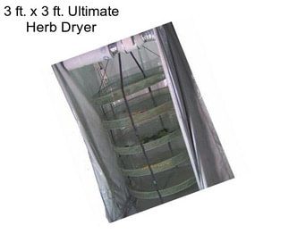 3 ft. x 3 ft. Ultimate Herb Dryer
