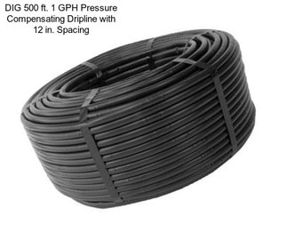 DIG 500 ft. 1 GPH Pressure Compensating Dripline with 12 in. Spacing