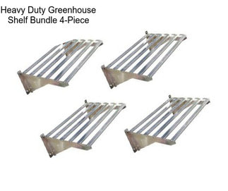 Heavy Duty Greenhouse Shelf Bundle 4-Piece