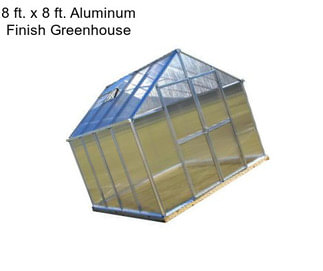 8 ft. x 8 ft. Aluminum Finish Greenhouse