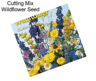 Cutting Mix Wildflower Seed