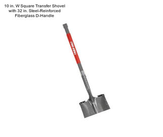 10 in. W Square Transfer Shovel with 32 in. Steel-Reinforced Fiberglass D-Handle