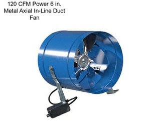 120 CFM Power 6 in. Metal Axial In-Line Duct Fan