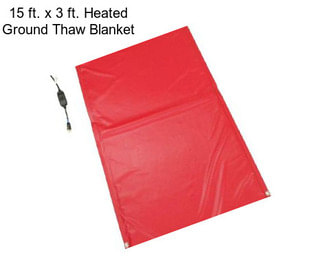 15 ft. x 3 ft. Heated Ground Thaw Blanket