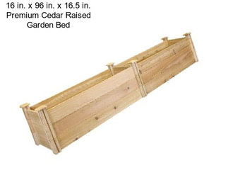 16 in. x 96 in. x 16.5 in. Premium Cedar Raised Garden Bed