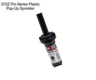 570Z Pro Series Plastic Pop-Up Sprinkler