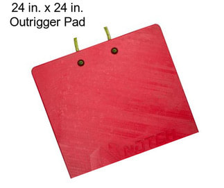 24 in. x 24 in. Outrigger Pad
