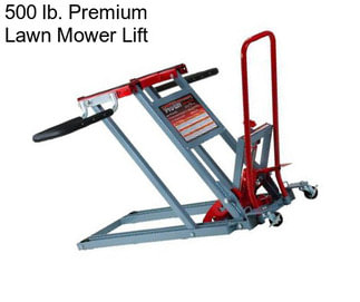 500 lb. Premium Lawn Mower Lift