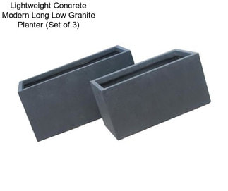 Lightweight Concrete Modern Long Low Granite Planter (Set of 3)