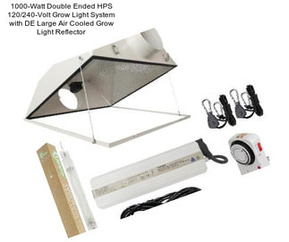 1000-Watt Double Ended HPS 120/240-Volt Grow Light System with DE Large Air Cooled Grow Light Reflector