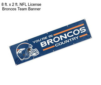 8 ft. x 2 ft. NFL License Broncos Team Banner