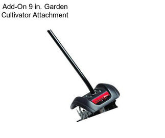 Add-On 9 in. Garden Cultivator Attachment