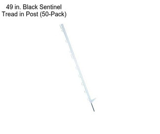 49 in. Black Sentinel Tread in Post (50-Pack)