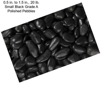 0.5 in. to 1.5 in., 20 lb. Small Black Grade A Polished Pebbles