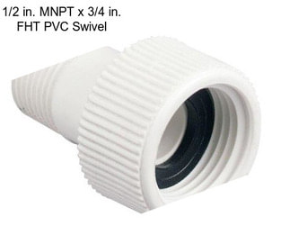 1/2 in. MNPT x 3/4 in. FHT PVC Swivel