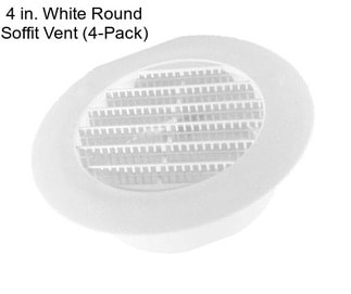 4 in. White Round Soffit Vent (4-Pack)