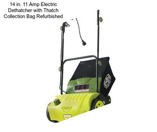 14 in. 11 Amp Electric Dethatcher with Thatch Collection Bag Refurbished