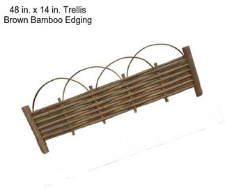 48 in. x 14 in. Trellis Brown Bamboo Edging