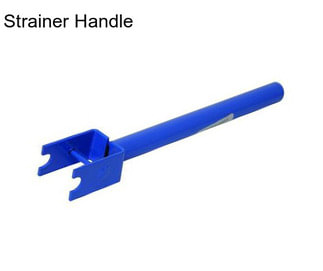 Strainer Handle