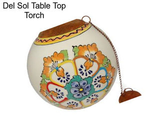 Del Sol Table Top Torch