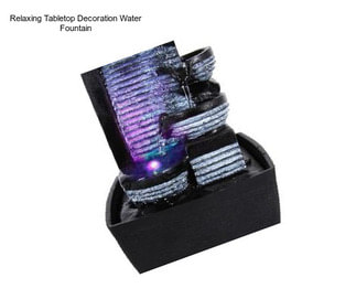 Relaxing Tabletop Decoration Water Fountain