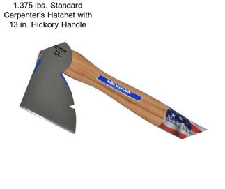 1.375 lbs. Standard Carpenter\'s Hatchet with 13 in. Hickory Handle