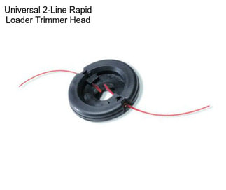 Universal 2-Line Rapid Loader Trimmer Head