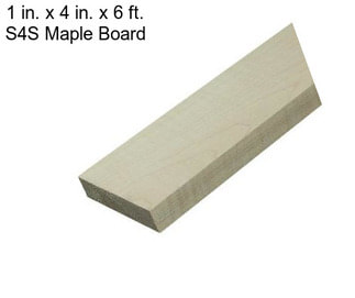 1 in. x 4 in. x 6 ft. S4S Maple Board