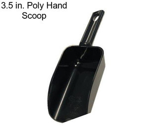 3.5 in. Poly Hand Scoop