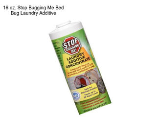 16 oz. Stop Bugging Me Bed Bug Laundry Additive