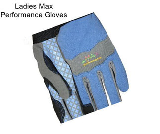 Ladies Max Performance Gloves