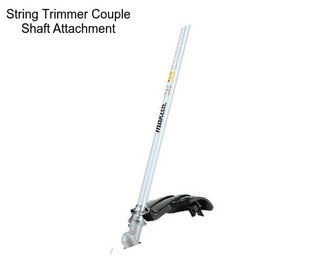 String Trimmer Couple Shaft Attachment