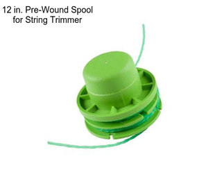 12 in. Pre-Wound Spool for String Trimmer