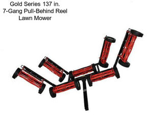 Gold Series 137 in. 7-Gang Pull-Behind Reel Lawn Mower
