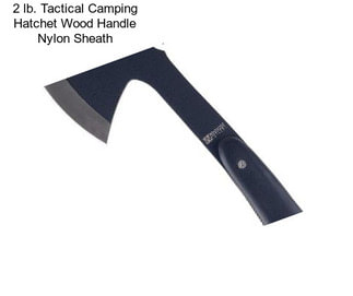 2 lb. Tactical Camping Hatchet Wood Handle Nylon Sheath