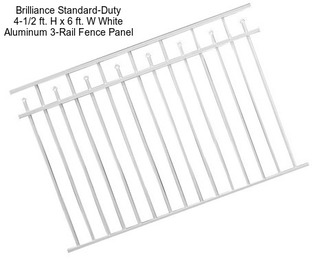 Brilliance Standard-Duty 4-1/2 ft. H x 6 ft. W White Aluminum 3-Rail Fence Panel