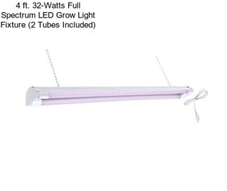 4 ft. 32-Watts Full Spectrum LED Grow Light Fixture (2 Tubes Included)